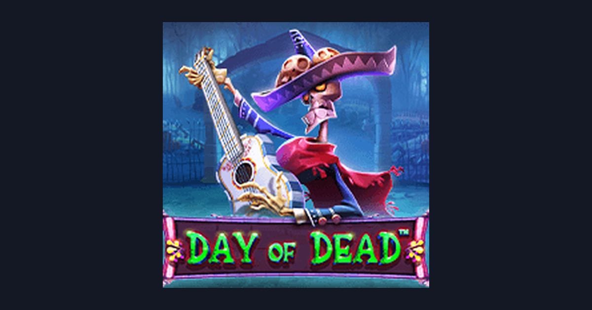 Day of Dead: Slot Pragmatic Play dengan Slot Maxwin Terbaru dan Slot Anti Rungkad