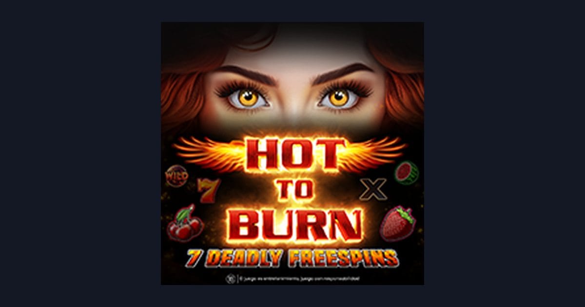 Raih Jackpot di Hot To Burn 7 Deadly Free Spins dengan Jam Gacor Terbaru